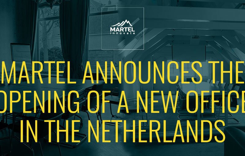 Martel announces the opening of a new office in the Netherlands